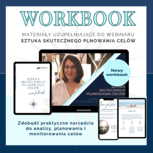 Workbook do Webinaru Sztuka skutecznego planowaniu celów